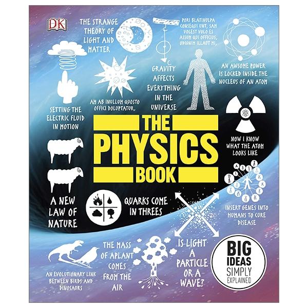 Sách ngoại văn: The Physics Book: Big Ideas Simply Explained