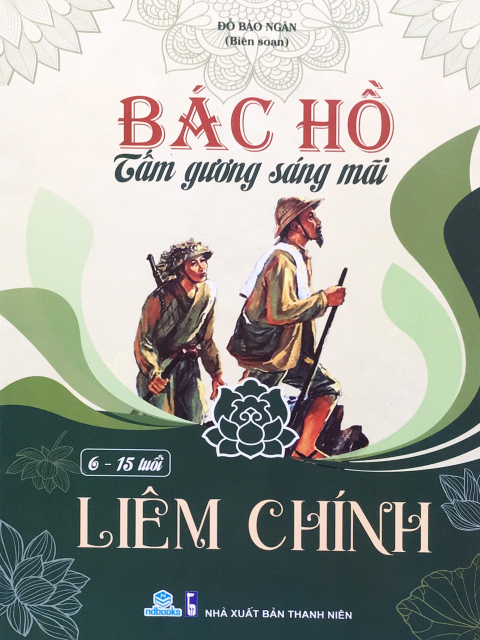 Bác hồ tấm gương sáng mãi - (6-15 tuổi ) - Liêm chính