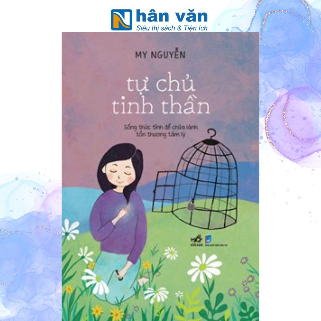 Tự Chủ Tinh Thần - Sống Thức Tỉnh Để Chữa Lành Tổn Thương