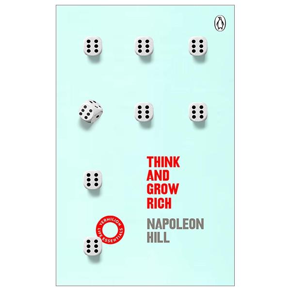 Think And Grow Rich: (Vermilion Life Essentials) (Vermilion Classics)