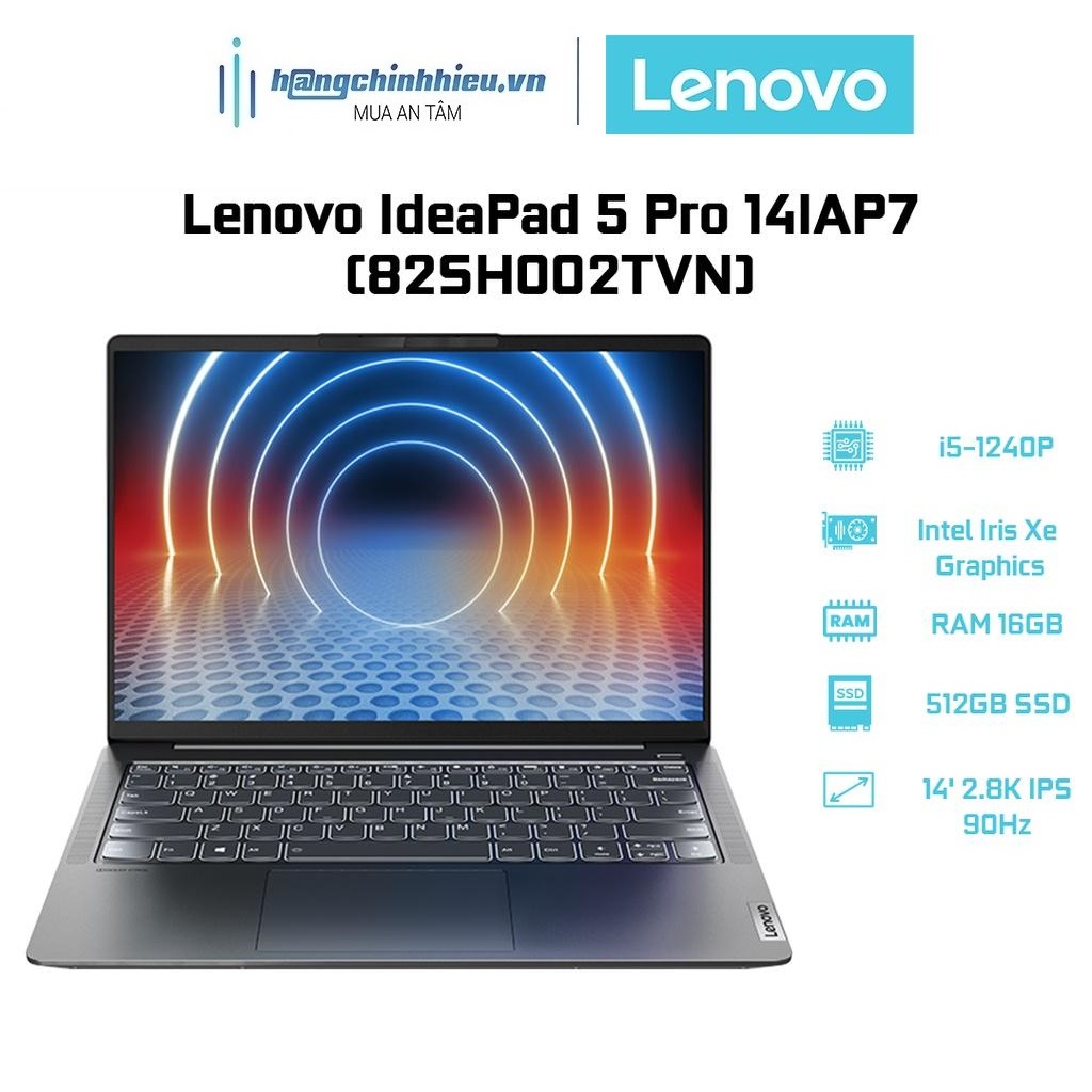 Laptop Lenovo IdeaPad 5 Pro 14IAP7 82SH002TVN i5-1240P | 16GB | 512GB | 14' 2.8K | Win 11 Hàng chính hãng
