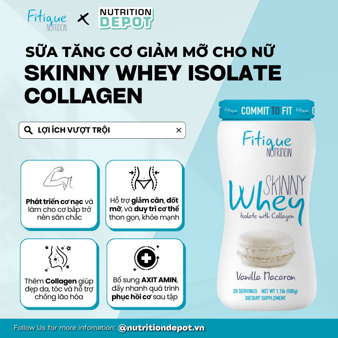 Sữa tăng cơ giảm mỡ chứa Collagen dành cho Nữ Skinny Whey Isolate Fitique Nutrition hũ 500g vị Vanilla Macaron - Nutrition Depot