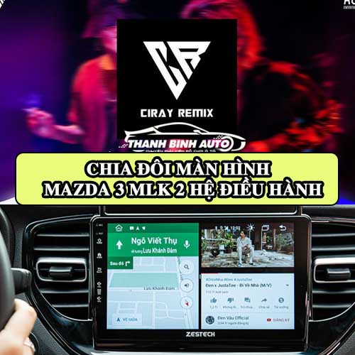 Màn hình Zestech Mazda 3 MLK 2 hệ điều hành