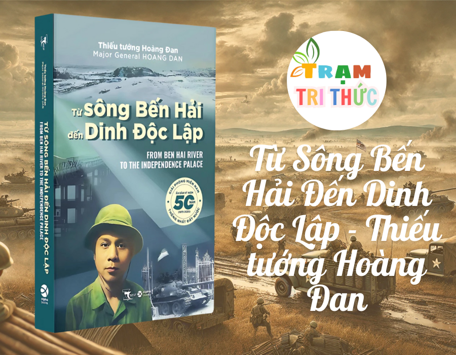 Từ Sông Bến Hải Đến Dinh Độc Lập - Thiếu tướng Hoàng Đan - Alpha Books