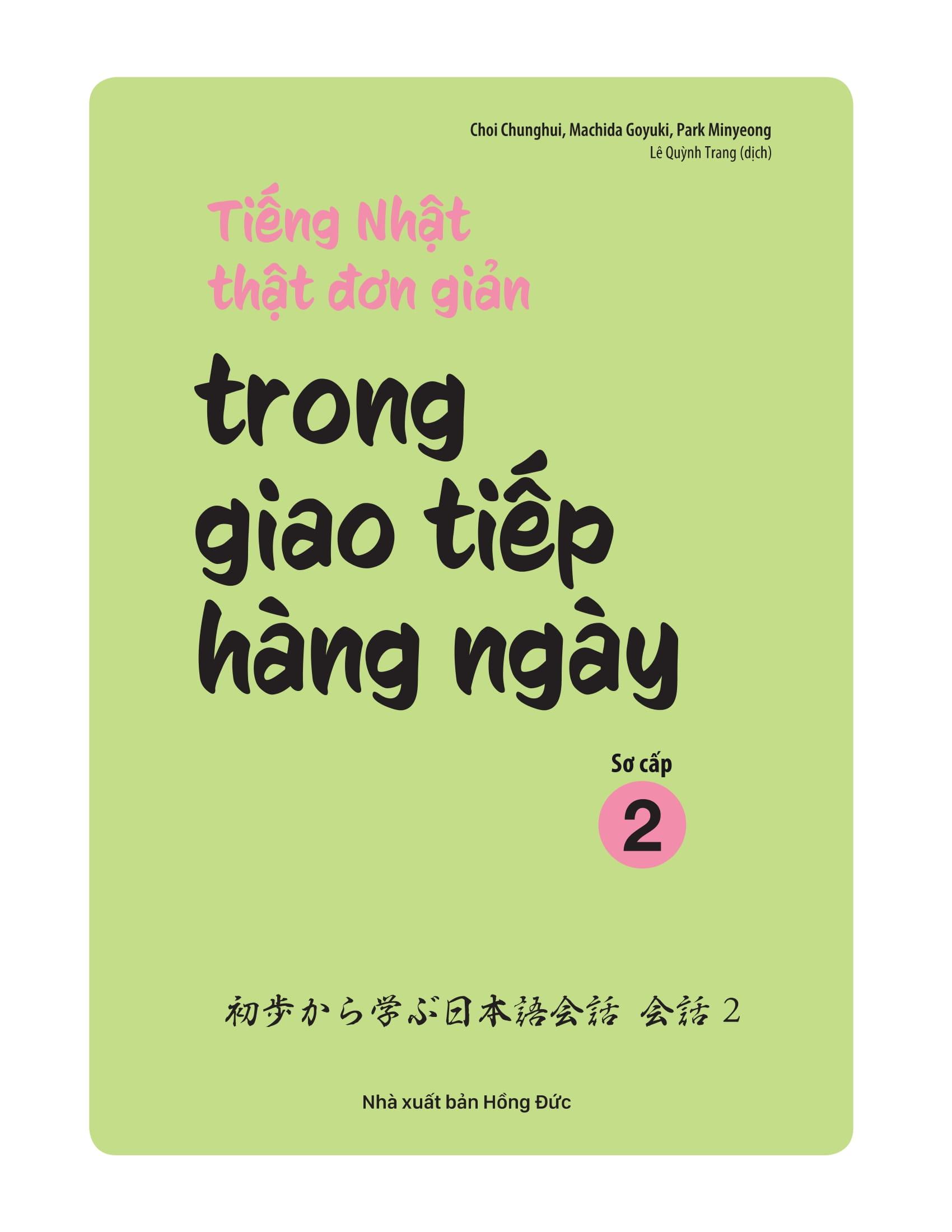 Sách Tiếng Nhật Thật Đơn Giản Trong Giao Tiếp Hàng Ngày - Sơ Cấp 2