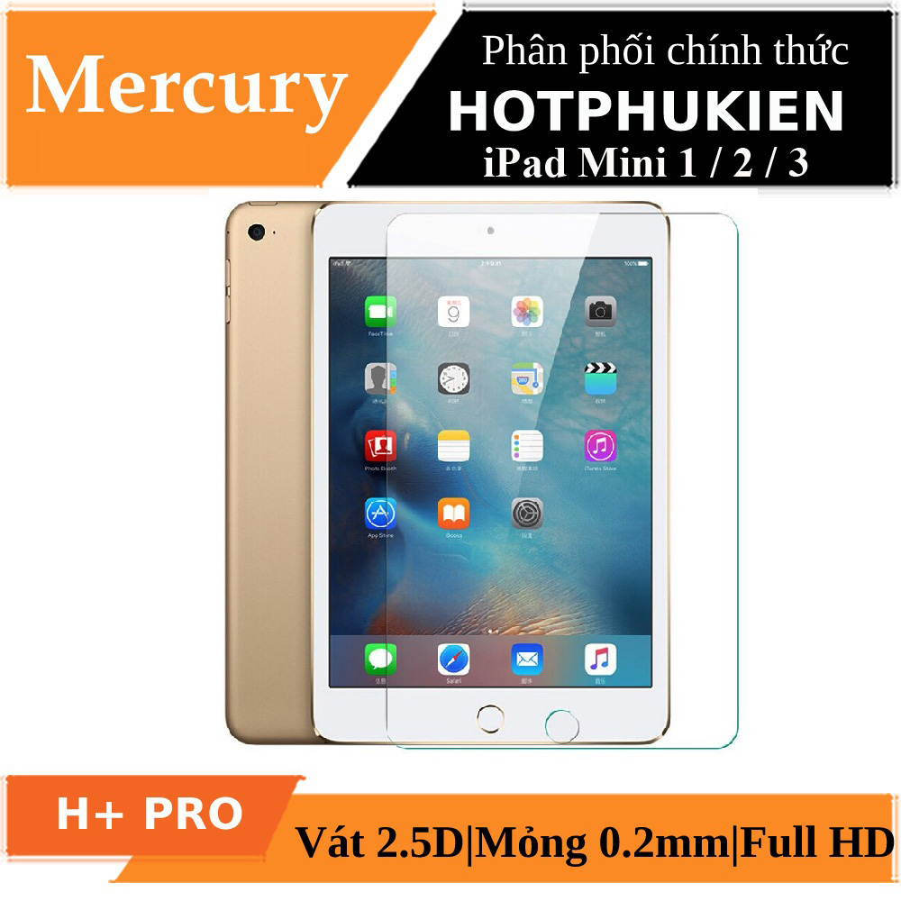 Miếng dán màn hình kính cường lực cho iPad Mini 1 / 2 / 3 hiệu Mercury H+ Pro (mỏng 0.2 mm, vát cạnh 2.5D, chống trầy, chống va đập - hàng nhập khẩu