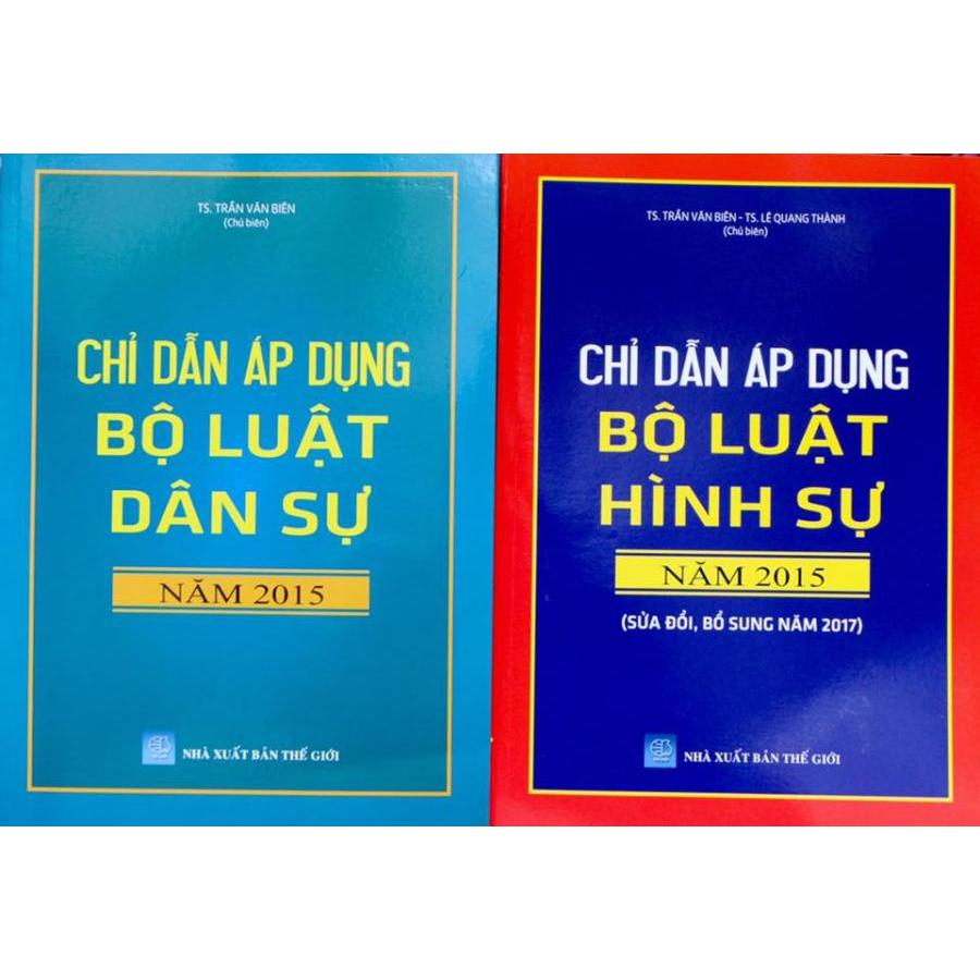 Bộ sách Chỉ dẫn áp dụng Bộ luật dân sự 2015 và Chỉ dẫn áp dụng Bộ luật hình sự 2015 sửa đổi bổ sung 2017