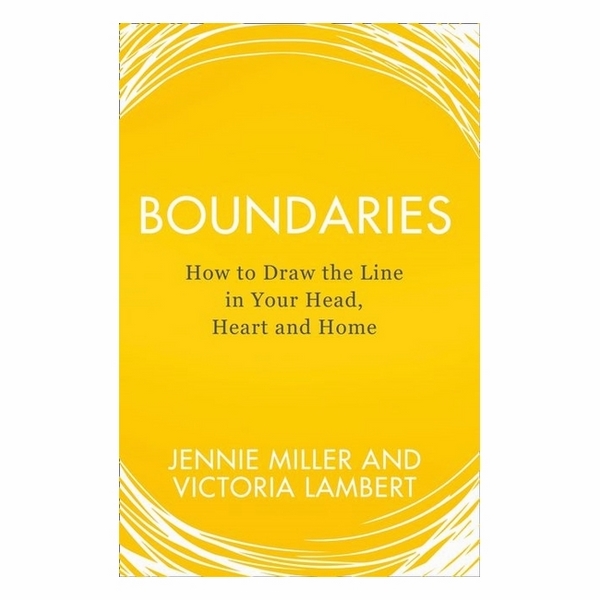 Boundaries: Say No without Guilt, Have Better Relationships, Boost Your Self-Esteem, Stop People-Pleasing