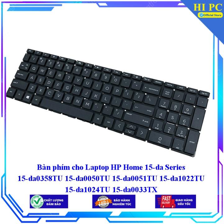 Bàn phím cho Laptop HP Home 15-da Series 15-da0358TU 15-da0050TU 15-da0051TU 15-da1022TU 15-da1024TU 15-da0033TX - Hàng Nhập Khẩu