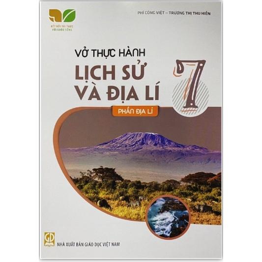 Sách - Vở thực hành Lịch sử và Địa lí 7, Phần địa lí (Kết nối tri thức với cuộc sống)