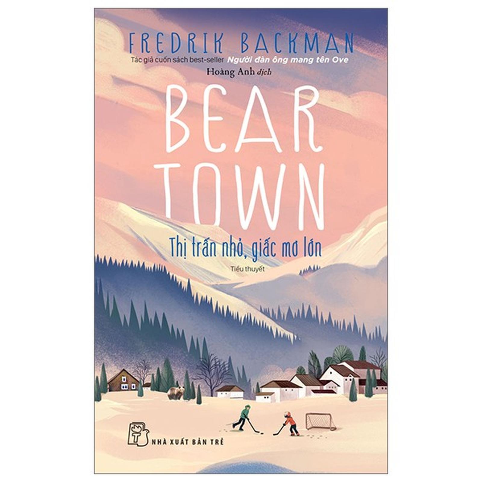 Beartown - Thị Trấn Nhỏ, Giấc Mơ Lớn - Bản Quyền