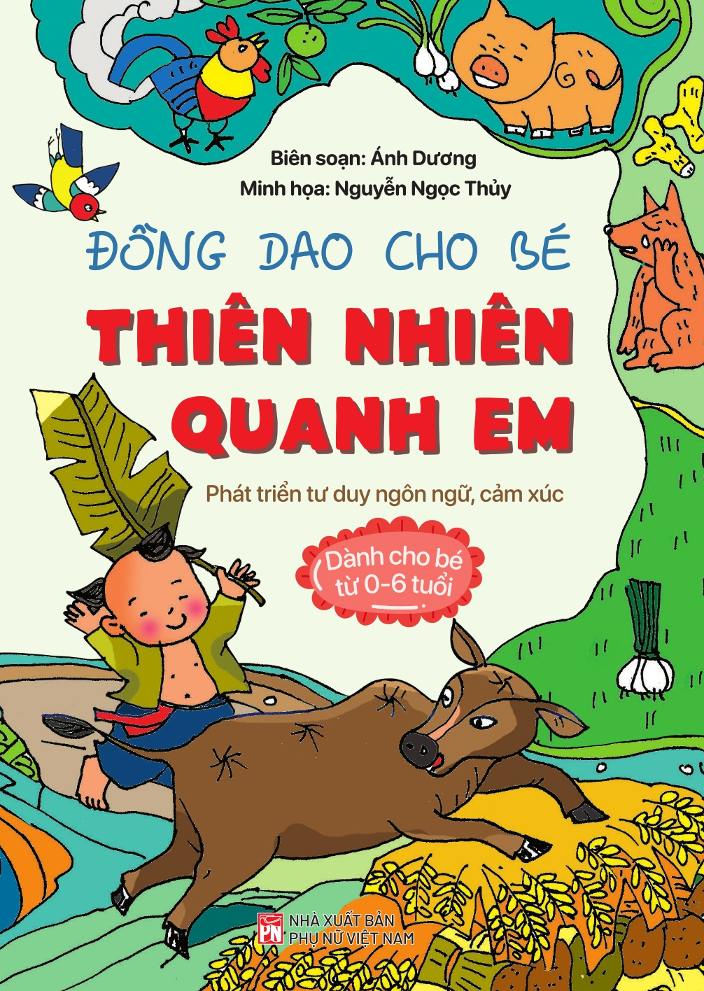 Đồng dao cho bé : Thiên nhiên quanh em – Phát triển tư duy ngôn ngữ, cảm xúc