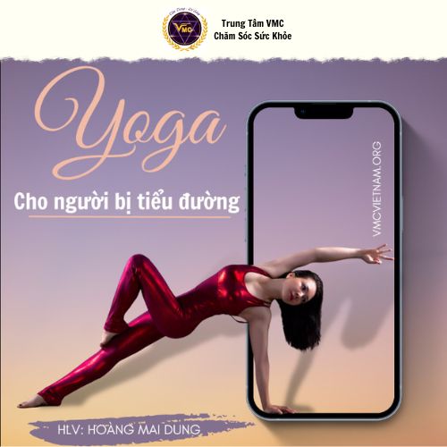 Khóa Học Video Online Yoga Cho Người Bị Tiểu Đường - Trung Tâm Chăm Sóc Sức Khỏe VMC