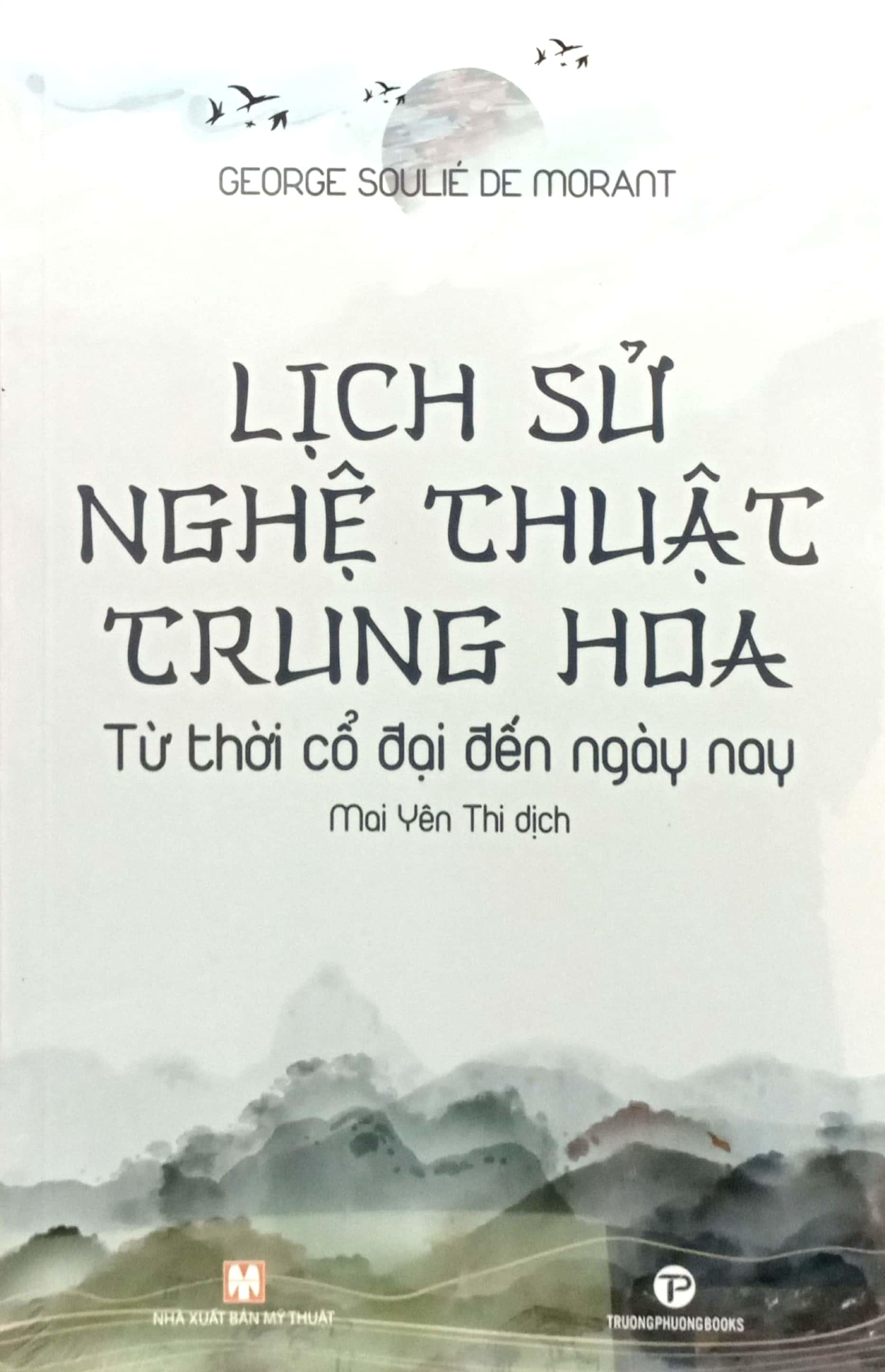 Lịch Sử Nghệ Thuật Trung Hoa - Từ Thời Cổ Đại Đến Ngày Nay