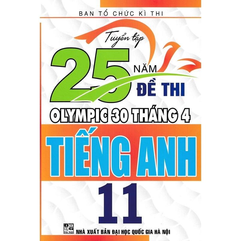 Sách-Tuyển Tập 25 Năm Đề Thi Olympic 30 Tháng 4 Tiếng Anh 11 (HA-MK1)