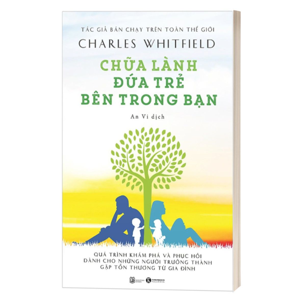 Chữa Lành Đứa Trẻ Bên Trong Bạn (Tái Bản 2021)