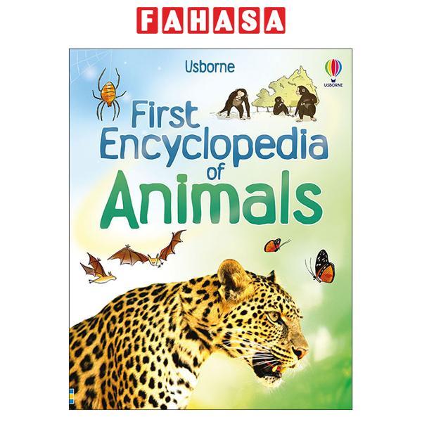 Sách ngoại văn: First Encyclopedia Of Animals - Hard Back