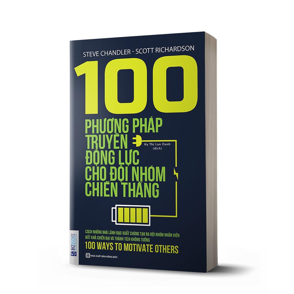 Sách - 100 Phương Pháp Truyền Động Lực Cho Đội Nhóm Chiến Thắng - BizBooks