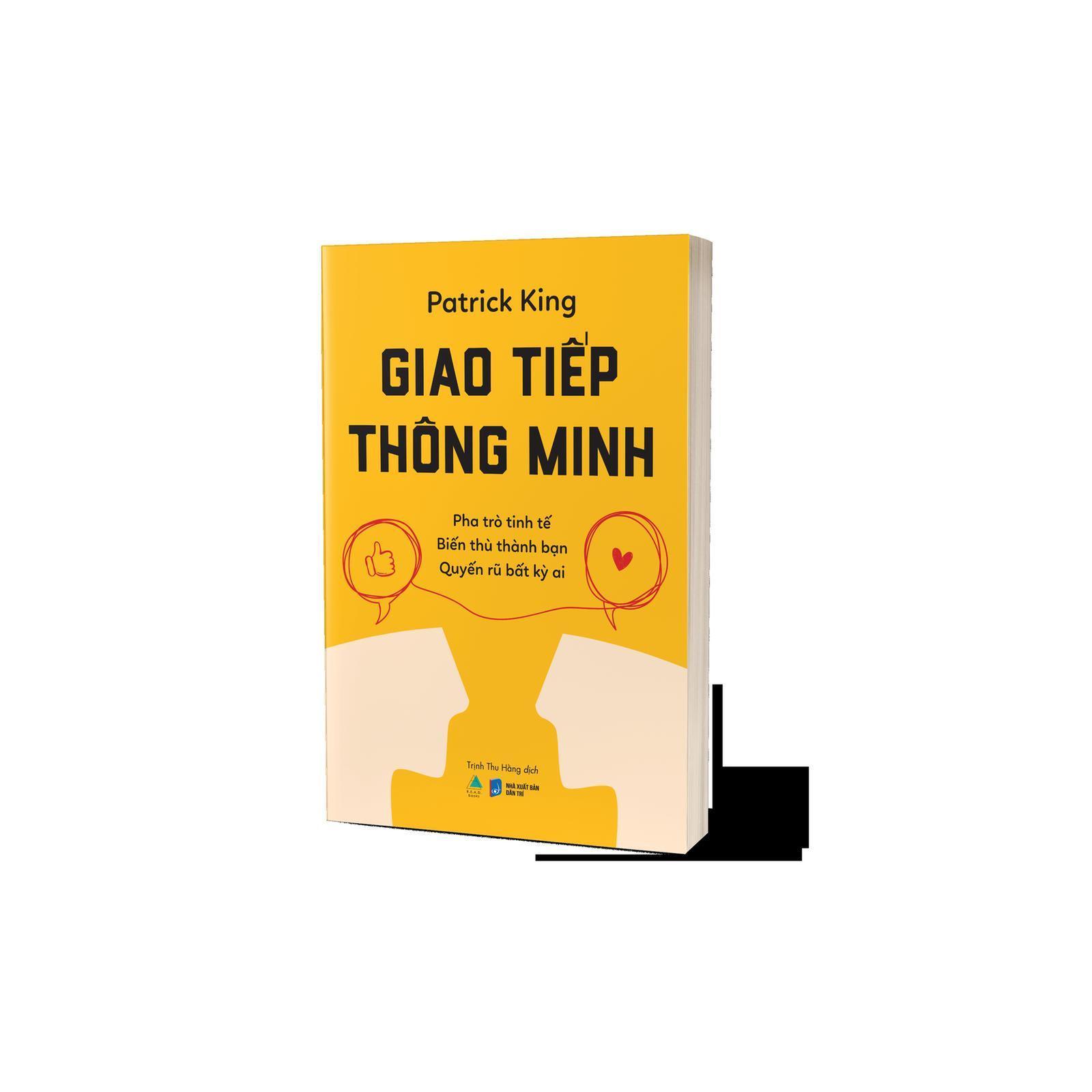 Giao Tiếp Thông Minh Pha Trò Tinh Tế Biến Thù Thành Bạn Quyến Rũ Bất Kỳ Ai - Bản Quyền