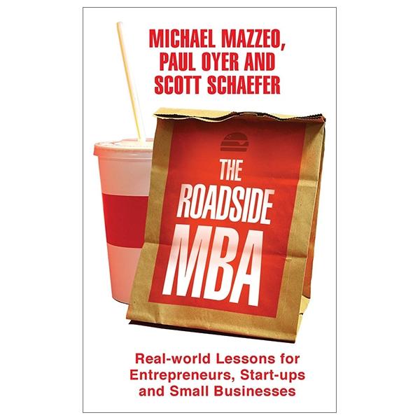 The Roadside MBA: Backroad Lessons for Entrepreneurs, Executives and Small Business Owners