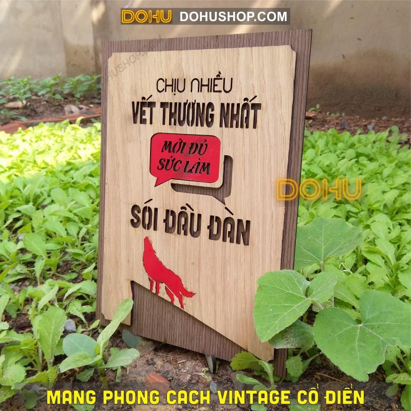 Tranh Slogan Truyền Cảm Hứng DOHU214: “Chịu nhiều vết thương nhất mới đủ sức làm SÓI đầu đàn&quot; - Giá Xưởng