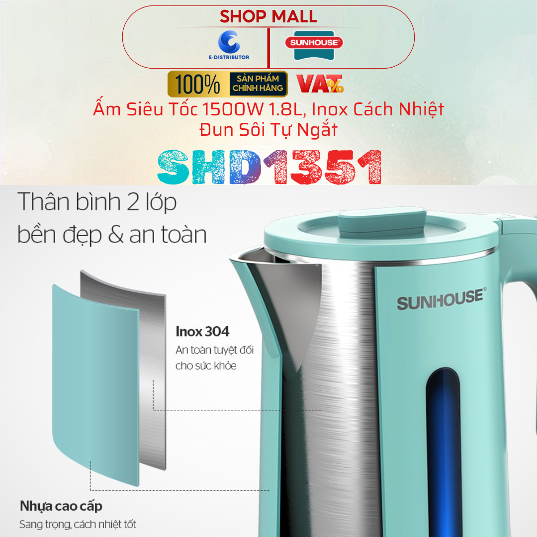 Ấm Siêu Tốc Sunhouse SHD1351 - Công Suất 1500W - Dung Tích 1.8L - Inox 2 Lớp - Hàng Chính Hãng