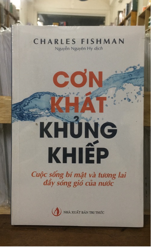 Sách - Cơn khát khủng khiếp - Cuộc sống bí mật và tương lai đầy sóng gió của nước