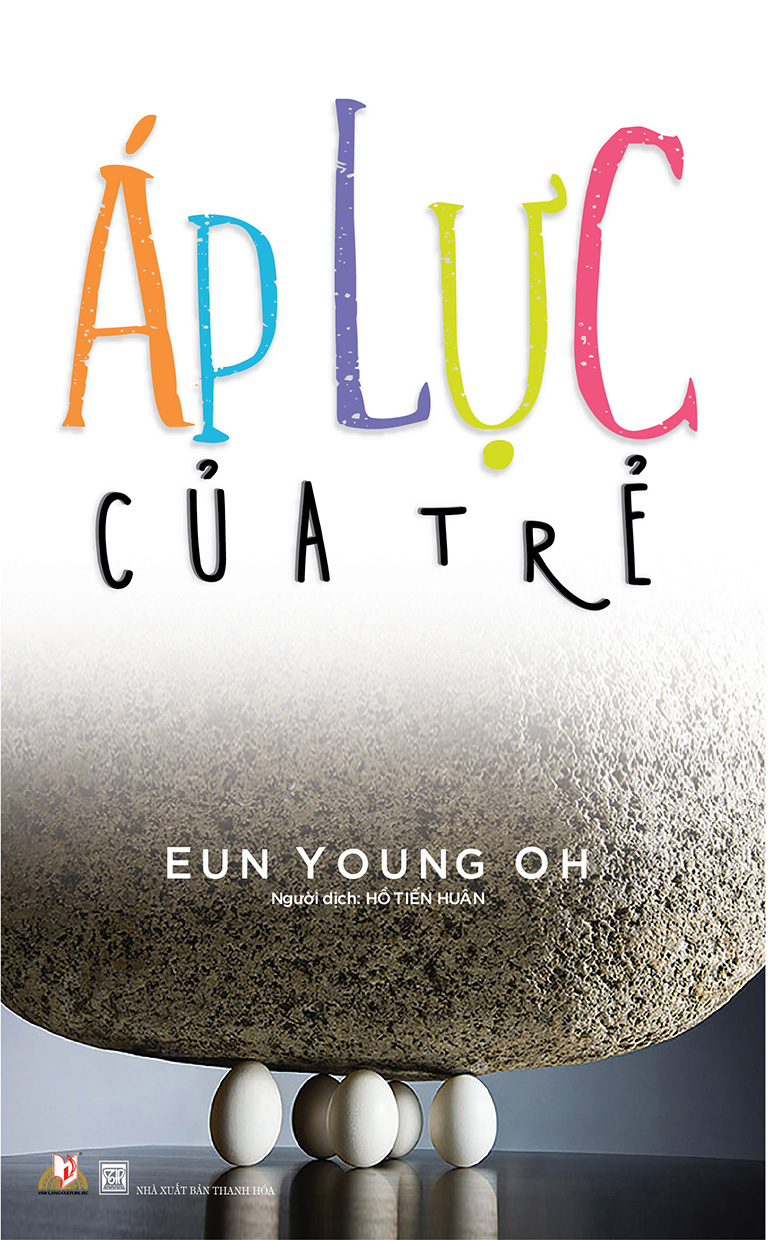 Áp Lực Của Trẻ - Eun Young Oh - Vanlangbooks