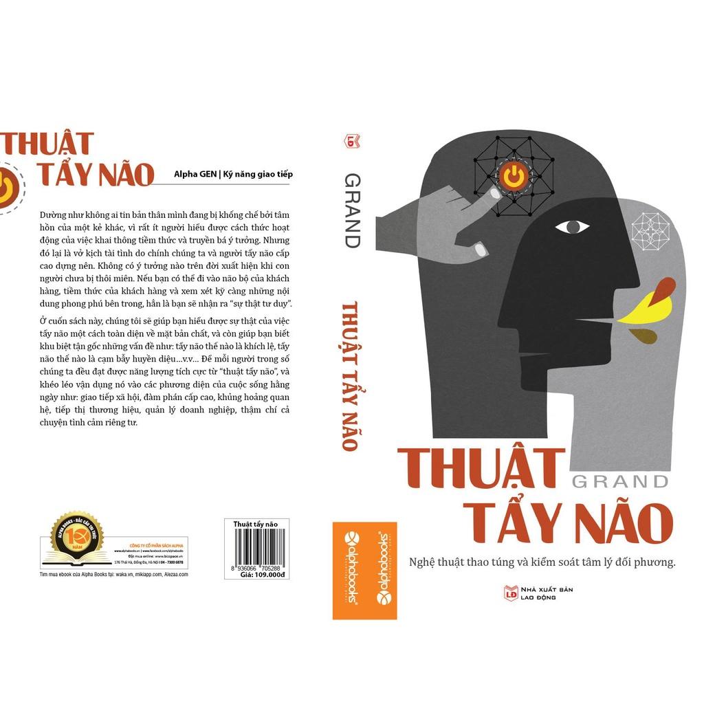 Thuật Tẩy Não - Nghệ Thuật Thao Túng Và Kiểm Soát Tâm Lý Đối Phương (Tái Bản Mới Nhất) - Bản Quyền