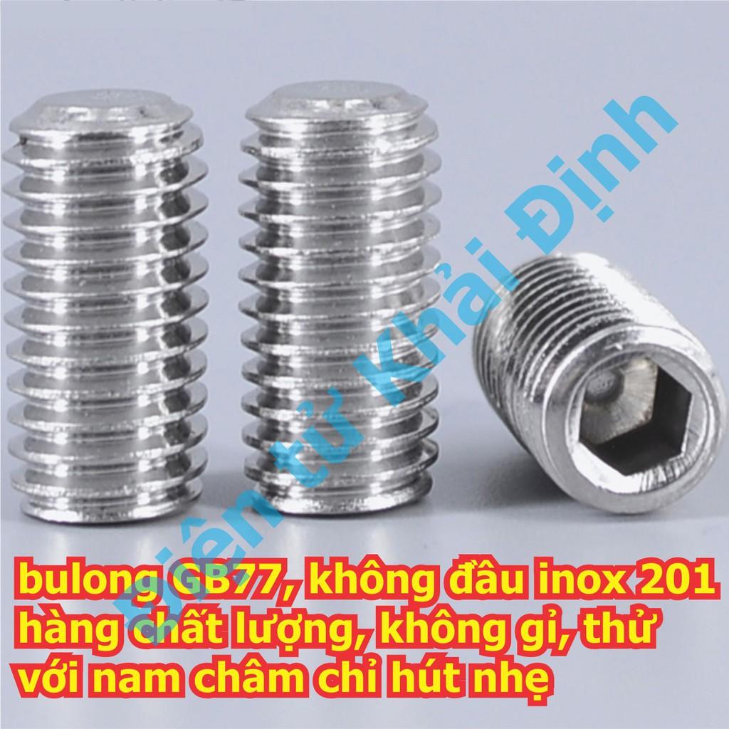 bulong, vít pake GB77, không đầu M3 inoc inox 201, đầu lục giác chìm, các chiều dài 3mm ~ 16mm kde5709