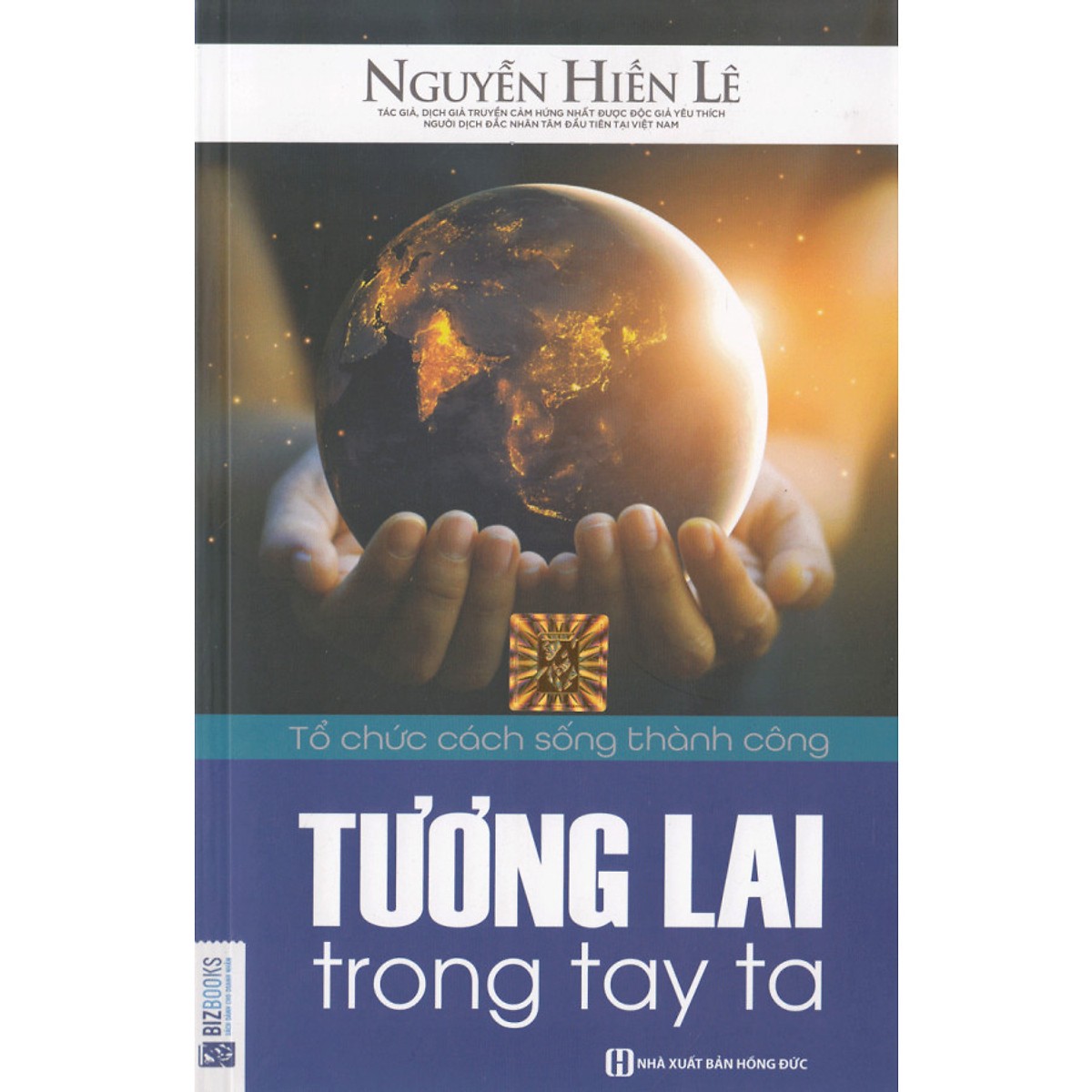 Tương Lai Trong Tay Ta - Nguyễn Hiến Lê (Tặng Bookmark độc đáo RC)