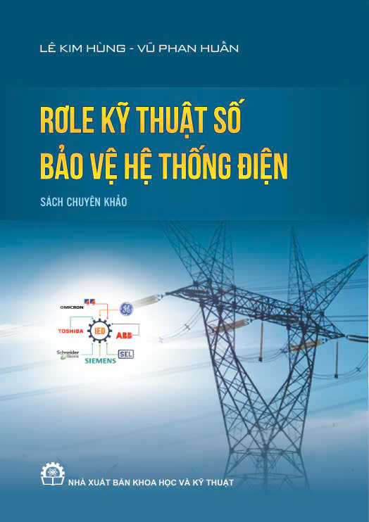 Rơle Kỹ Thuật Số Bảo Vệ Hệ Thống Điện Sách Chuyên Khảo