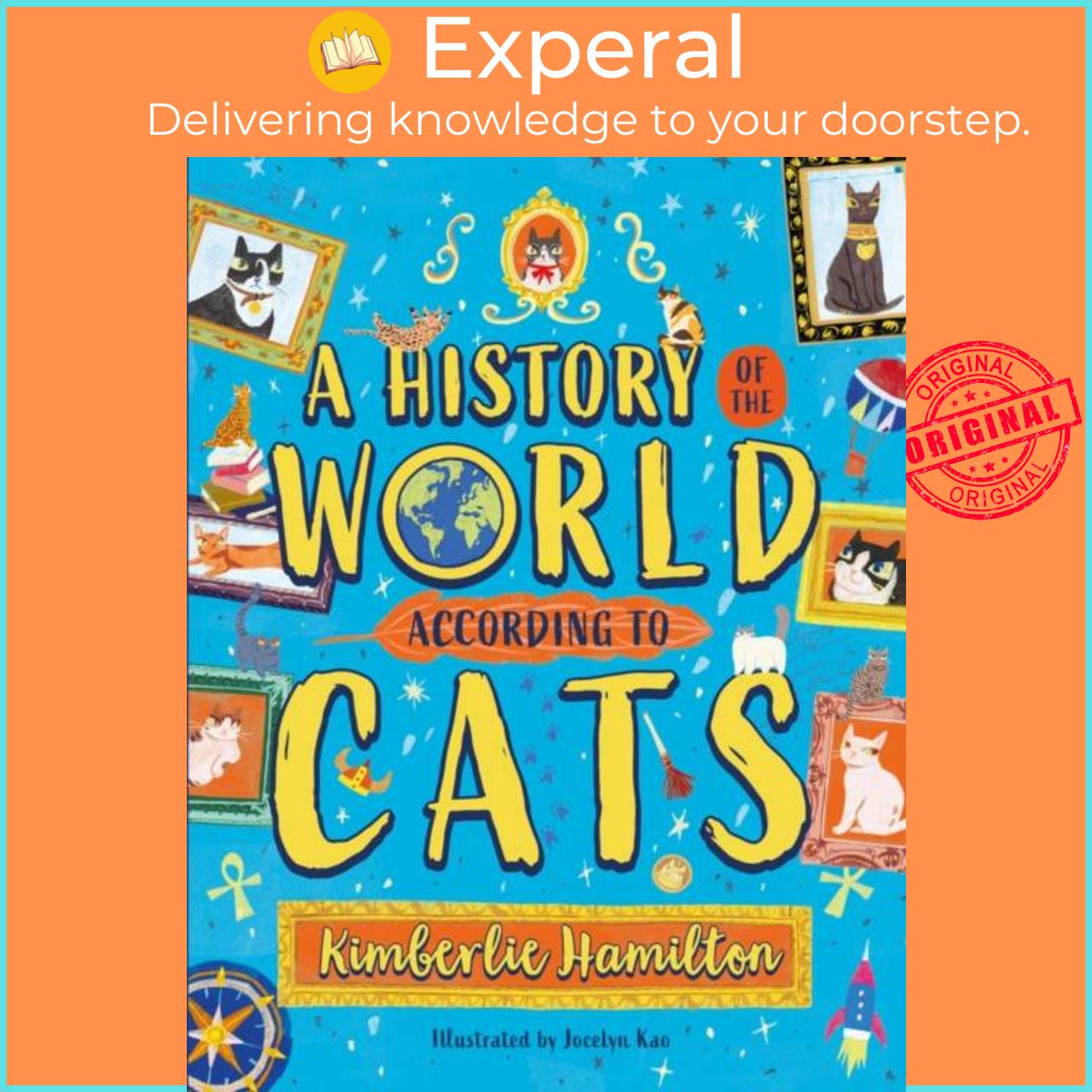 Sách - A History of the World (According to Cats!) by Jocelyn Kao (UK edition, paperback)