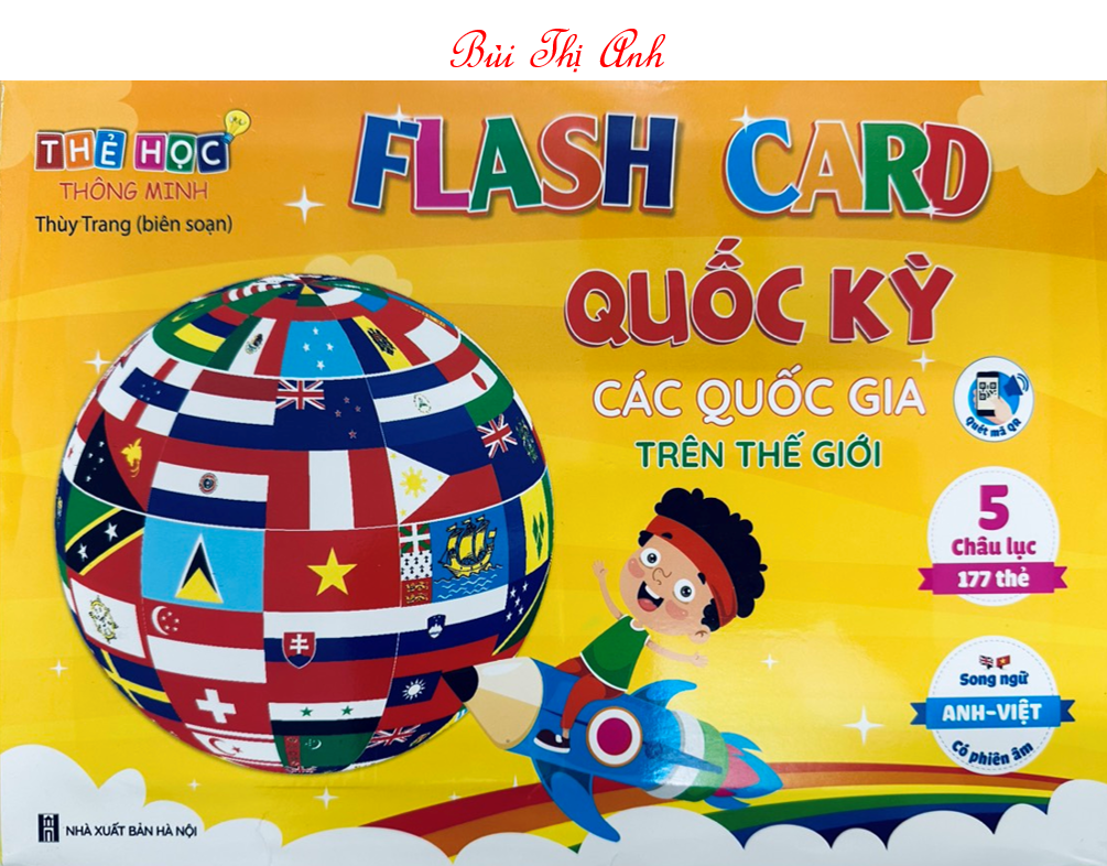 Flashcard Cờ Các Nước, Quốc Kỳ Các Quốc Gia Trên Thế Giới - Flashcard Song Ngữ Anh - Việt Cho Bé, Kèm File Nghe