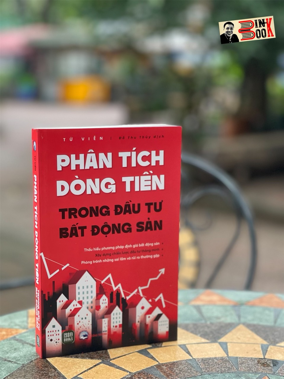 PHÂN TÍCH DÒNG TIỀN TRONG ĐẦU TƯ BẤT ĐỘNG SẢN - Từ Viễn - Đỗ Thu Thủy dịch -1980 Books -NXB Công Thương