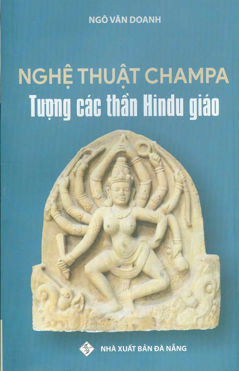 NGHỆ THUẬT CHAMPA - Tượng Các Thần Hindu Giáo - Ngô Văn Doanh - (bìa mềm)