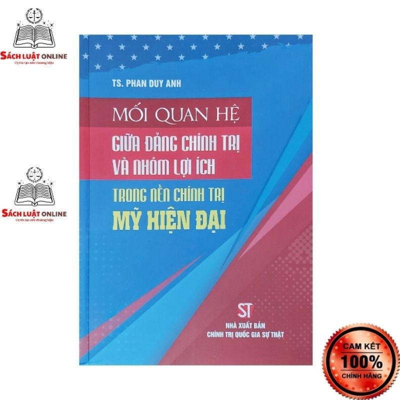 Sách - Mối quan hệ giữa đảng chính trị và nhóm lợi ích trong nền chính trị Mỹ hiện đại