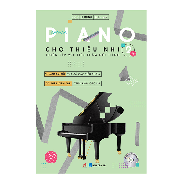 Piano Cho Thiếu Nhi Tuyển Tập 220 Tiểu Phẩm Nổi Tiếng Phần 2