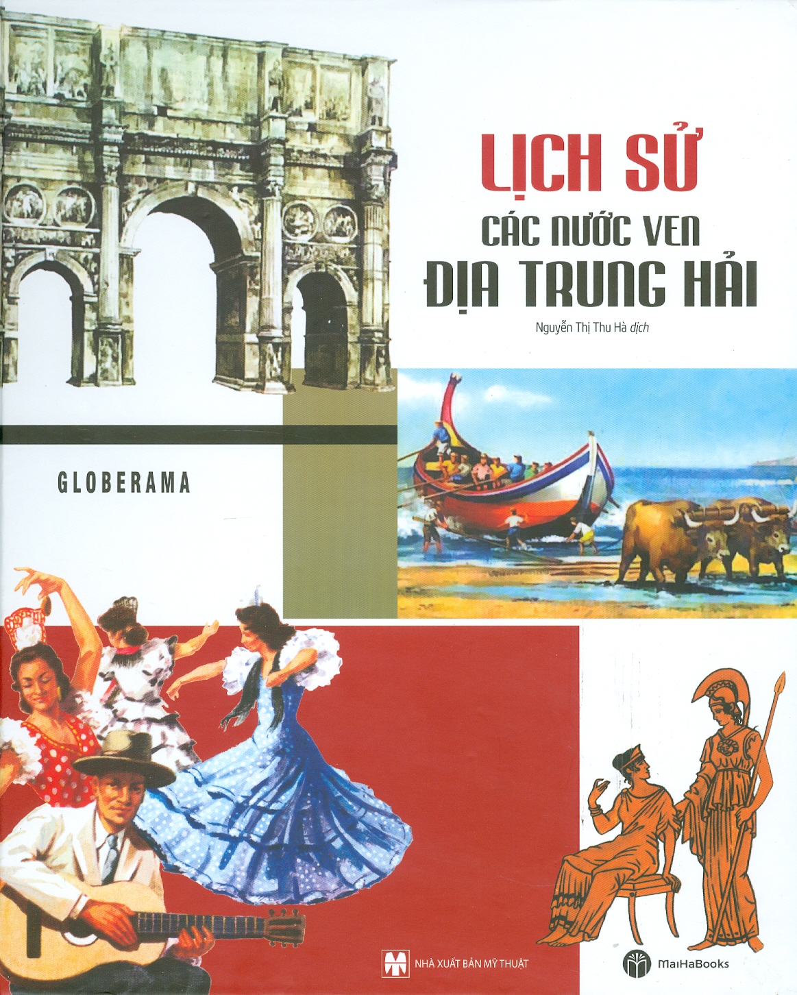 LỊCH SỬ CÁC NƯỚC VEN ĐỊA TRUNG HẢI - Globerama - Nguyễn Thị Thu Hà dịch -  MaiHaBooks