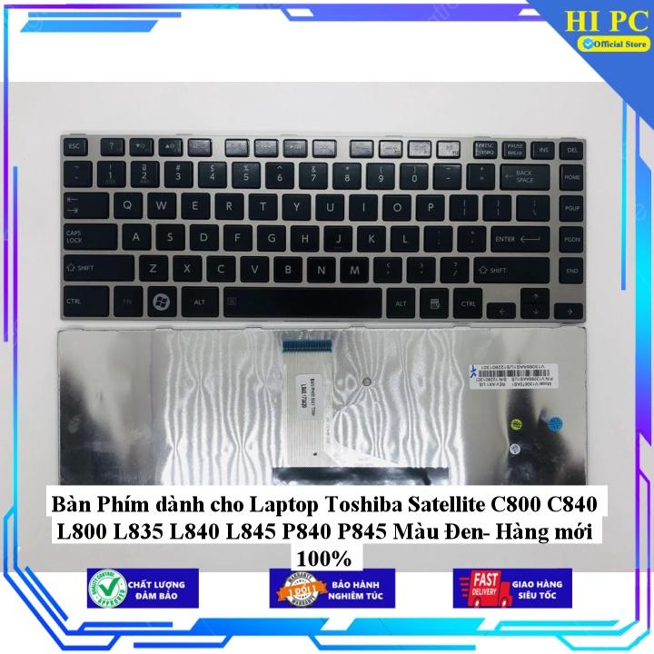 Bàn Phím dành cho Laptop Toshiba Satellite C800 C840 L800 L835 L840 L845 P840 P845 Màu Đen - Hàng Nhập Khẩu