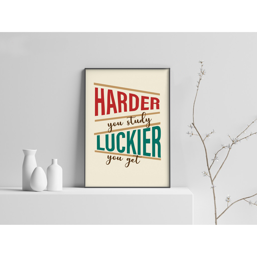 Tranh trang trí treo tường tạo động lực: Harder you study luckier you get