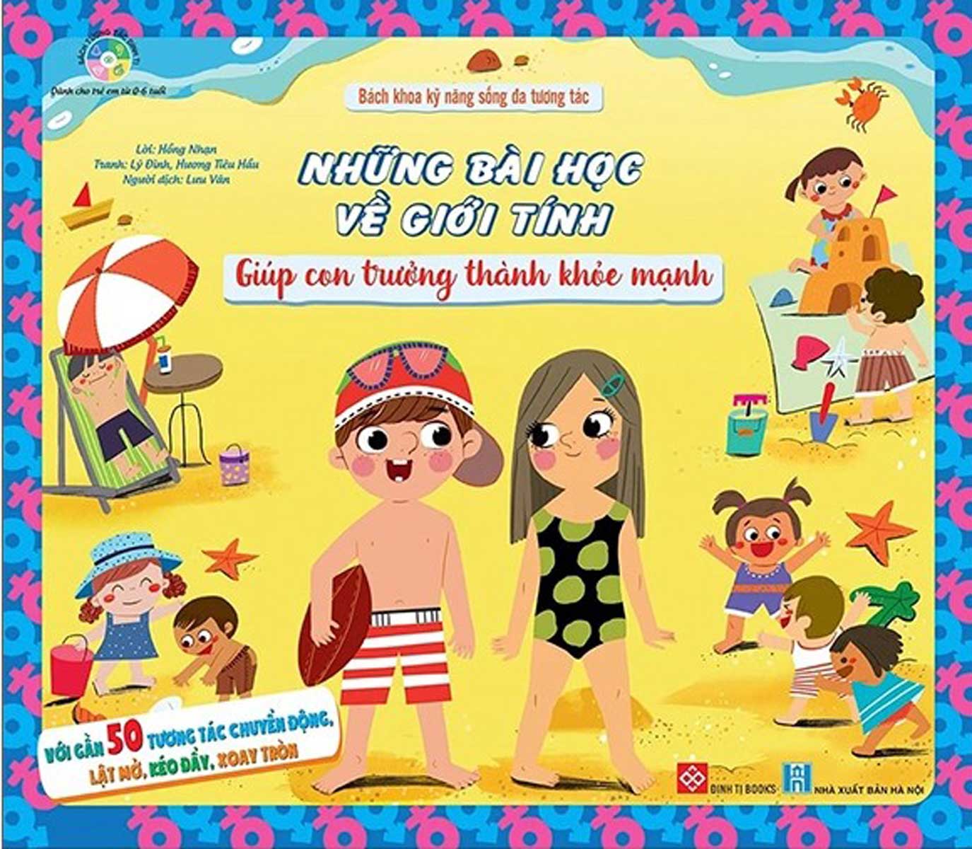 Bách Khoa Kỹ Năng Sống Đa Tương Tác - Những Bài Học Về Giới Tính Giúp Con Trưởng Thành Khỏe Mạnh - ĐT