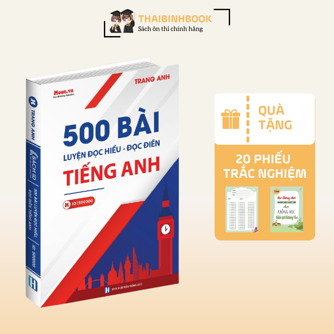 Sách ID cô Trang Anh , 500 Bài Đọc Hiểu Đọc Điền Ôn Thi THPTQG 2024