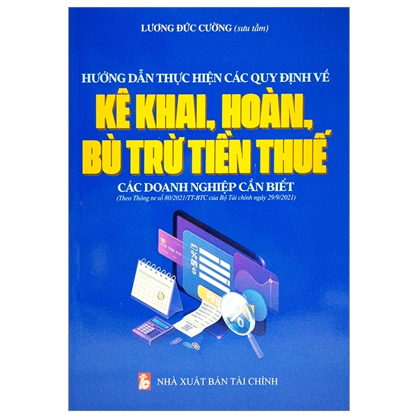 Hướng Dẫn Thực Hiện Các Quy Định Về Kê Khai, Hoàn, Bù Trừ Tiền Thuế - Các Doanh Nghiệp Cần Biết (14)