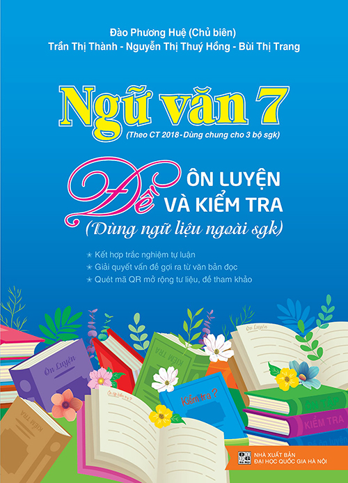 Ngữ văn 7 - Đề Ôn luyện và Kiểm tra theo Chương trình GDPT 2018 - dùng chung 3 bộ sgk