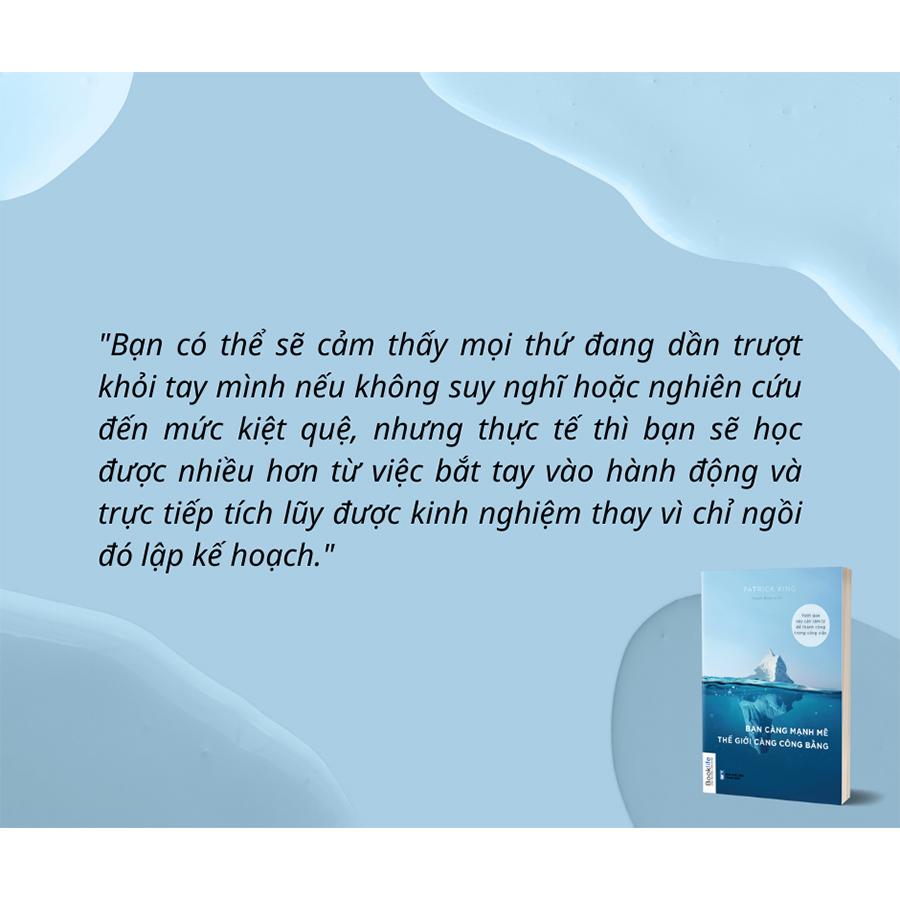 Bạn Càng Mạnh Mẽ Thế Giới Càng Công Bằng (Vượt Qua Rào Cản Tâm Lý Để Thành Công Trong Công Việc)