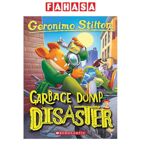 Sách ngoại văn: Geronimo Stilton - Book 79 - Garbage Dump Disaster