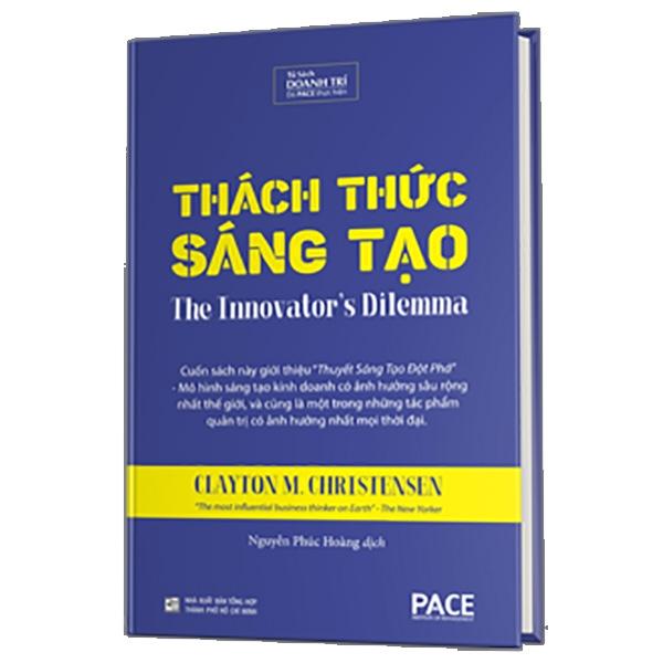 Sách PACE Books - Thách thức sáng tạo (The Innovator's Dilemma) - Clayton M. Christensen