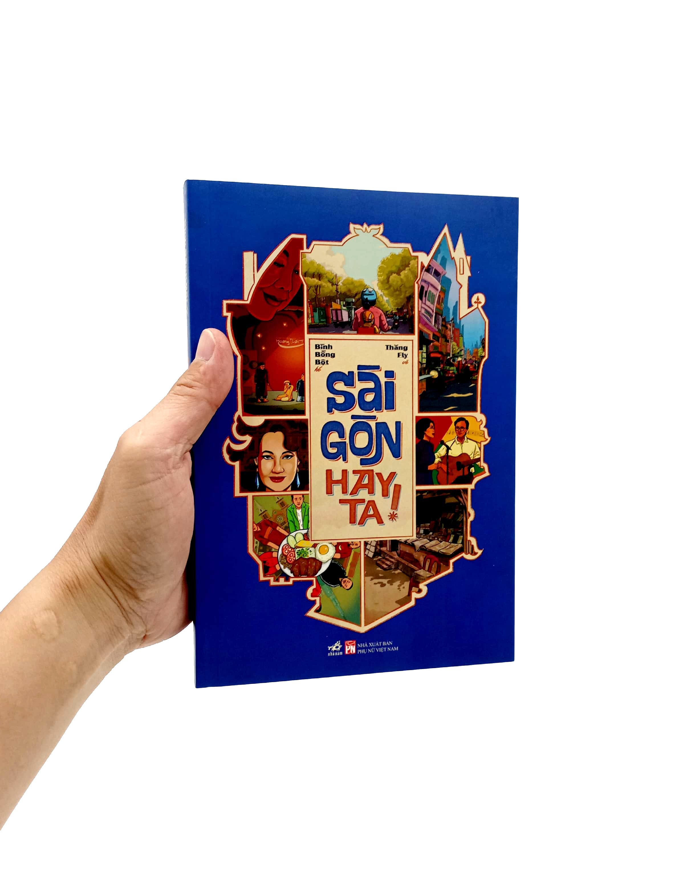 Sài Gòn Hay Ta! - Bình Bồng Bột, Thăng Fly -