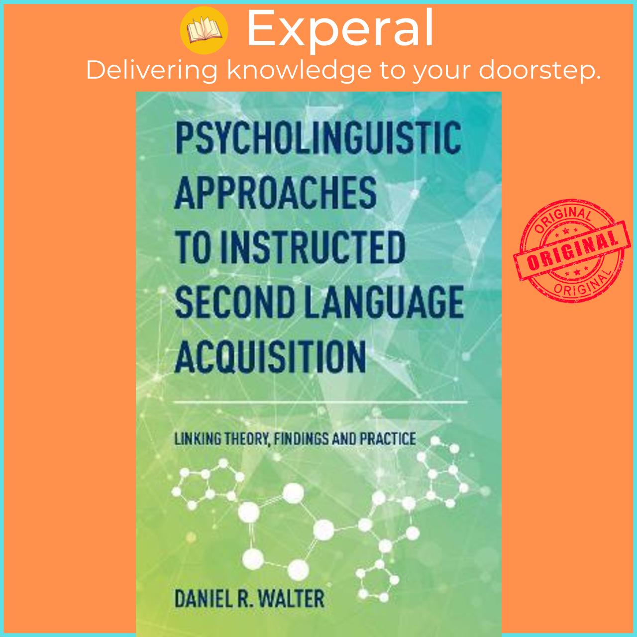 Sách - Psycholinguistic Approaches to Instructed Second Language Acquisition by Daniel R. Walter